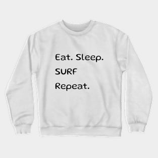 Eat. Sleep. SURF. Repeat Crewneck Sweatshirt